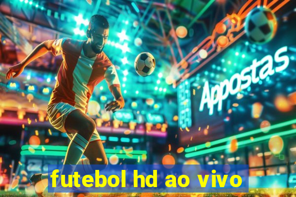 futebol hd ao vivo